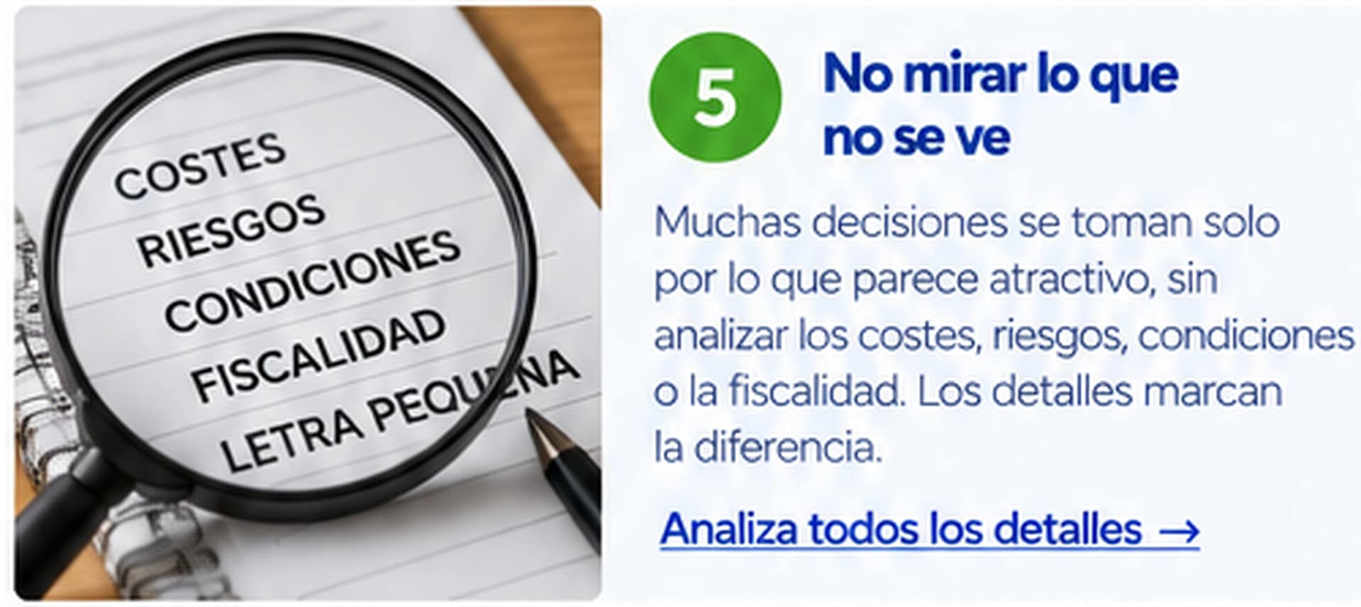 No mirar costes, riesgos y condiciones