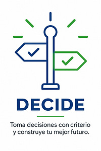 Decide: toma decisiones con criterio y construye tu mejor futuro