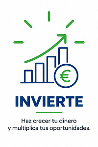 Invierte: haz crecer tu dinero y multiplica tus oportunidades