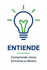 Entiende: comprende cómo funciona tu dinero