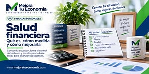Salud financiera: qué es, cómo medirla y cómo mejorarla