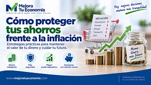 Cómo proteger tus ahorros frente a la inflación