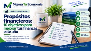 Propósitos financieros: 10 objetivos para mejorar tus finanzas este año