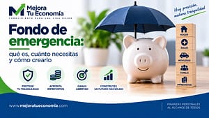 Fondo de emergencia: qué es, cuánto necesitas y cómo crearlo