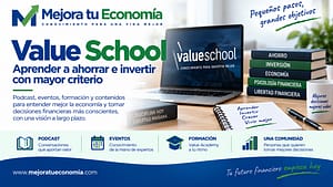 Value School: aprender a ahorrar e invertir con mayor criterio