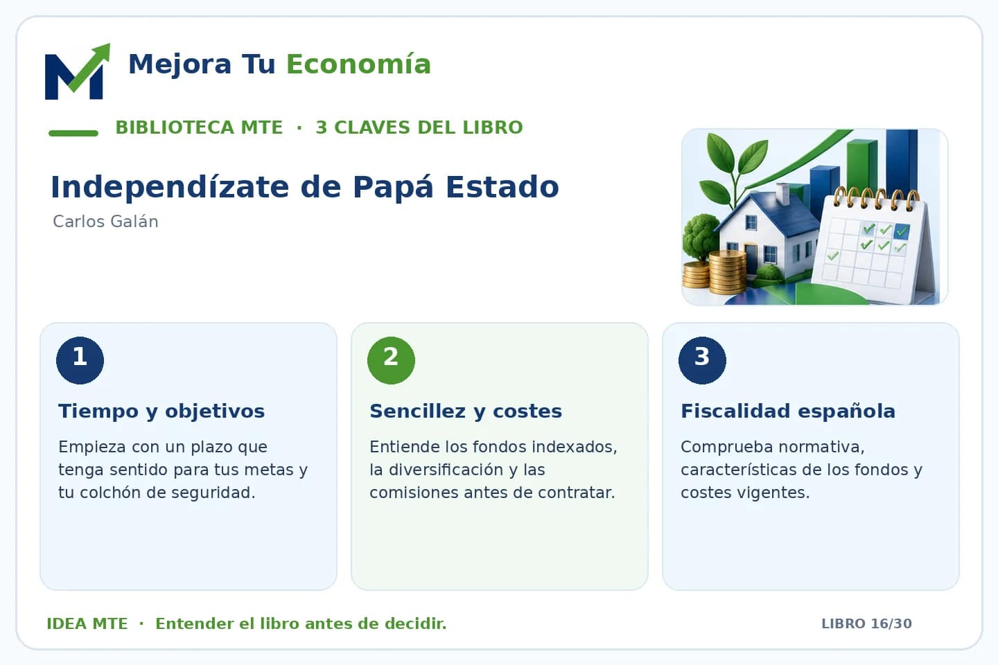 Infografía de las tres ideas clave de Independízate de Papá Estado preparada por Mejora Tu Economía